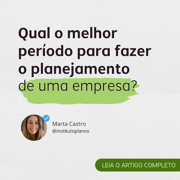 Qual o melhor período para planejar? Todos!